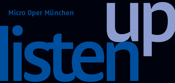 Micro Oper München - Listen Up